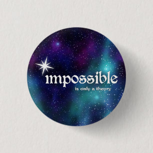 onmogelijk-is-slechts-a-theorie-kosmische knopen ronde button 3,2 cm