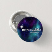 onmogelijk-is-slechts-een-theorie-cosmic-buttons ronde button 3,2 cm (Voorkant /achterkant)