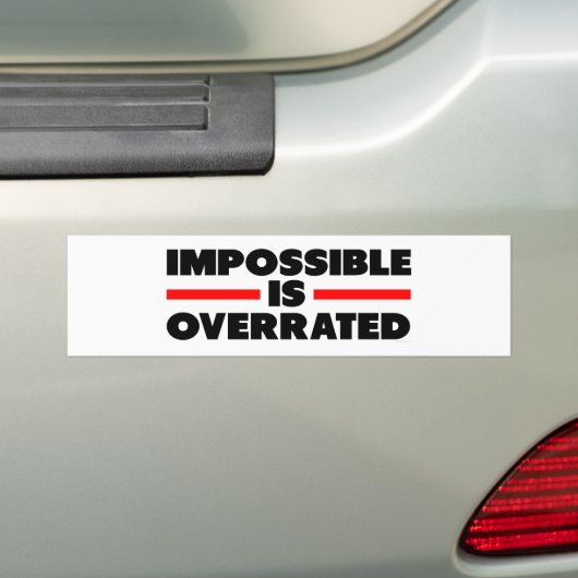 Onmogelijk is te hoog bumpersticker (Op auto)