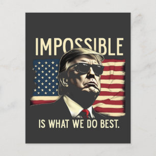 Onmogelijk is wat we het beste doen Trump 4 juli Flyer