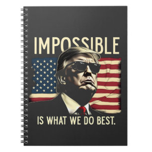 Onmogelijk is wat we het beste doen Trump 4 juli Notitieboek