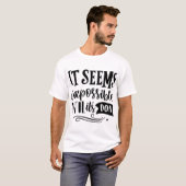 Onmogelijk tot klaar - Bold Edition T-shirt (Voorkant volledig)