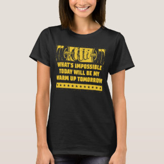 Onmogelijk vandaag word je morgen wakker Motivati T-shirt