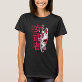 Onna musha Vrouw Samurai Japanse Warrior Ronin B T-shirt (Voorkant)