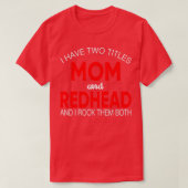 Onomgekeerd heb ik twee titels mama en Redhead. T-shirt (Design voorkant)