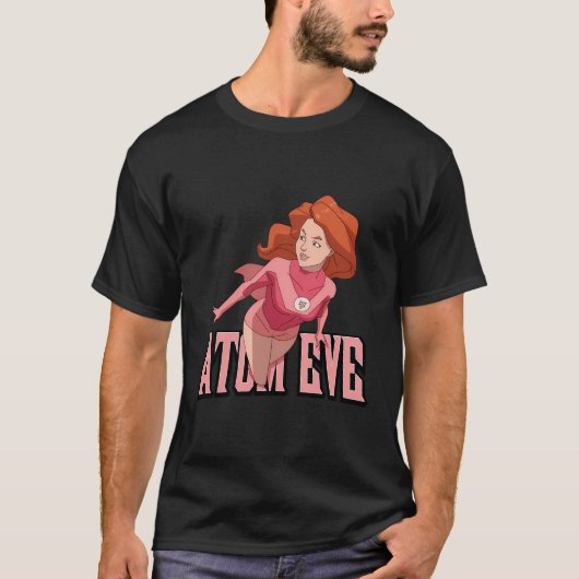 Onoverwinnelijk geanimeerd - Atom Eve T-shirt (Voorkant)