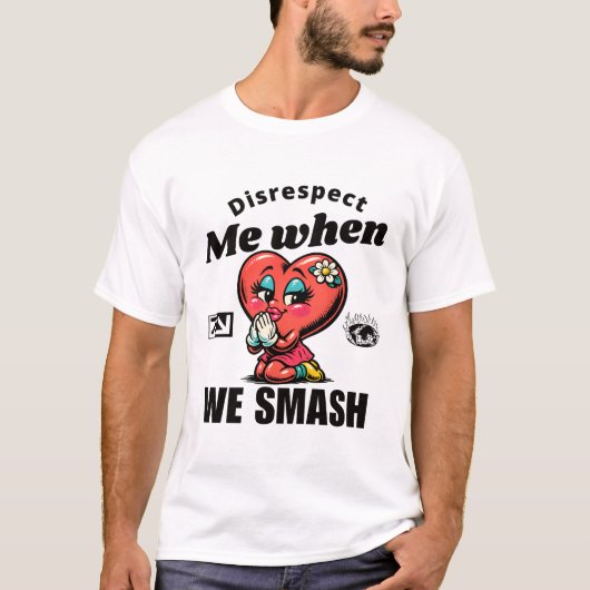 Onrespecteer me als we botsen t-shirt (Voorkant)