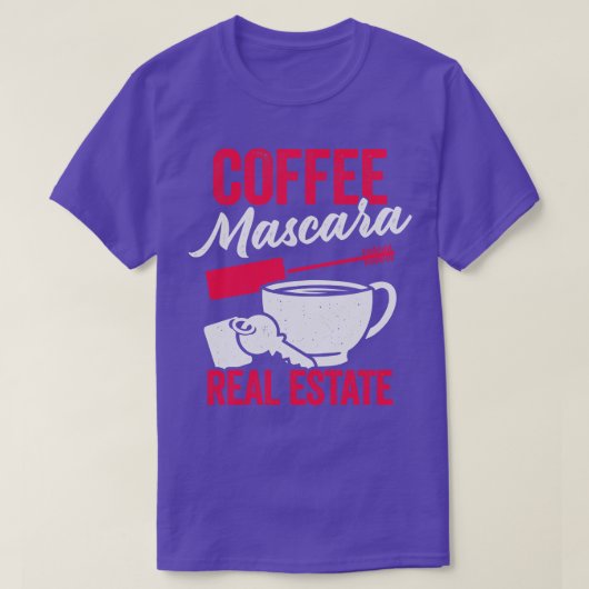 Onroerend goed Coffee Mascara T-shirt (Design voorkant)