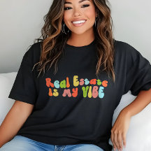Onroerend goed is mijn vibe T-shirt, adviseur, mak