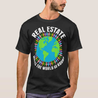 Onroerend goed maakt de wereld rond t-shirt