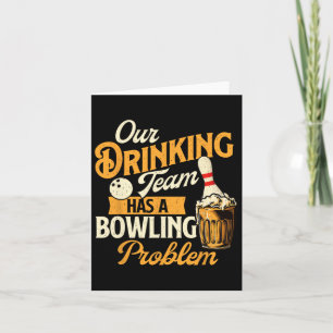 Ons Drink team heeft een bowlingprobleem - bowling Kaart
