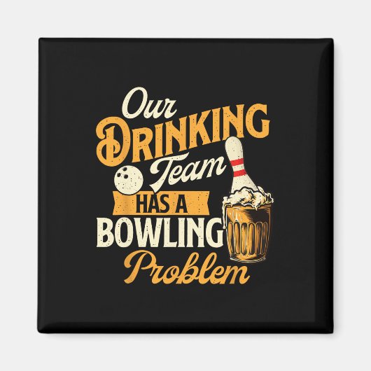 Ons Drink team heeft een bowlingprobleem - bowling Magneet (Voorkant)