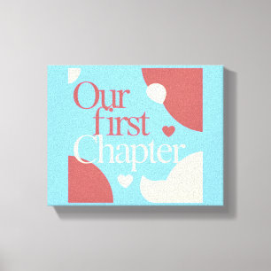 Ons Eerste Hoofdstuk Valentijnsdag Huwelijksliefde Canvas Afdruk