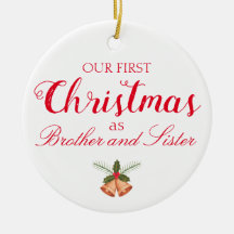 Ons eerste kerstfeest als Broer en zuster Ornament