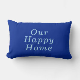 "Ons gelukkige huis" kobalt & Blue Cozy Trendy Kussen