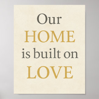 Ons huis is gebouwd op liefde - Inspirerend muurku Poster