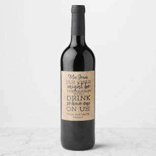 ons kind is misschien de reden dat je drinkt onder wijn etiket