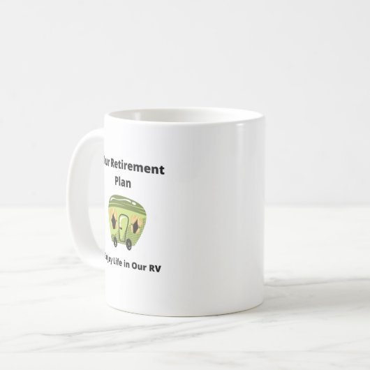 Ons pensioenplan, geniet van het leven in onze RV- Koffiemok (Voorkant links)