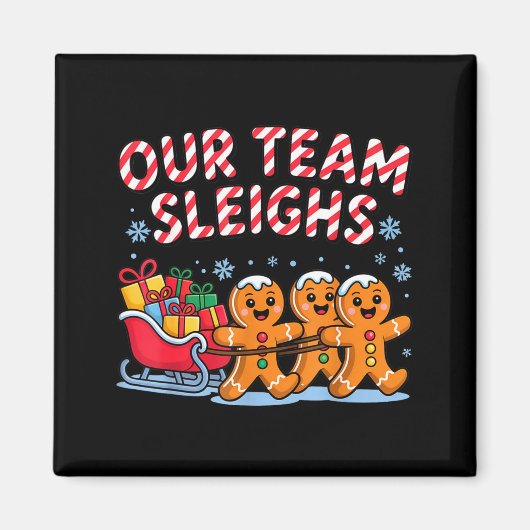 Ons Team Slaat Kerst Gingerbread En Xmas Sq Magneet (Voorkant)