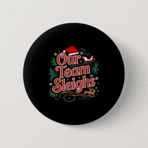 Ons Team Sled Christmas Rendieren Sinterklaas zijn Ronde Button 5,7 Cm