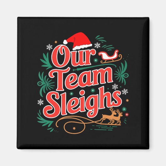 Ons team sleept Kerstmis rendieren van de Kerstman Magneet (Voorkant)