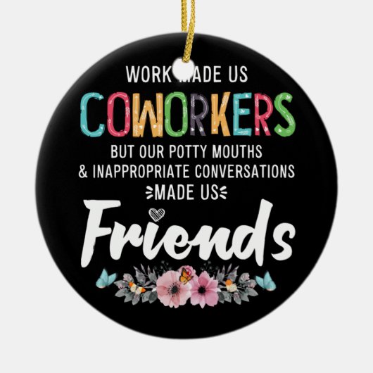 Ons werk is onze collega's onze potty Mouths Appar Keramisch Ornament (Voorkant)