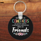 Ons werk is onze collega's onze potty Mouths Appar Sleutelhanger (Voorkant)