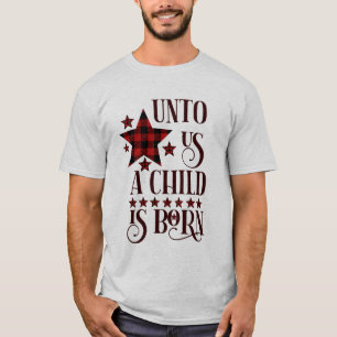 Ons wordt een kind geboren met kerstcadeautjes t-shirt