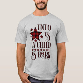 Ons wordt een kind met kerstbuffels geboren. t-shirt