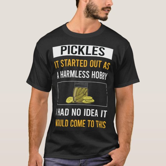 Onschadelijk Hobby Pickle Pickles Pickling T-shirt (Voorkant)