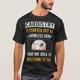 Onschadelijke Hobby Cardistry Cardist T-shirt