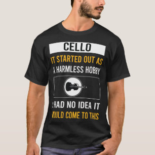 Onschadelijke Hobby Cello Cellist T-shirt