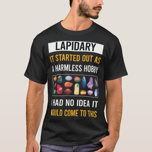 Onschadelijke hobby Lapidary Lapidarist T-shirt (Voorkant)