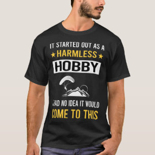 Onschadelijke Hobby Paragliding Paraglide Paraglid T-shirt