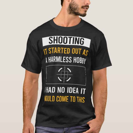 Onschadelijke hobby schieten t-shirt (Voorkant)