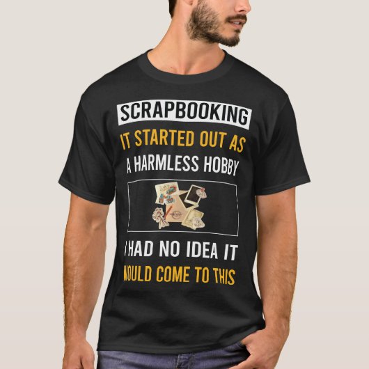 Onschadelijke Hobby Scrapbooking Scrapbook Scrapbo T-shirt (Voorkant)