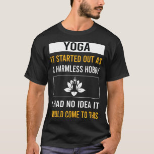 Onschadelijke Hobby Yoga T-shirt