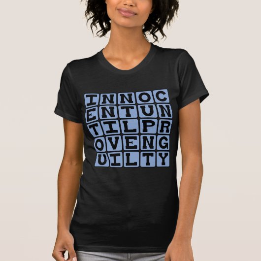 Onschuldig Totdat Het Tegendeel Bewezen Is, Onschu T-shirt (Voorkant)
