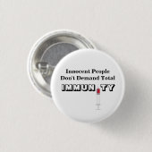 Onschuldige mensen eisen geen totale immuniteit ronde button 3,2 cm (Voorkant /achterkant)