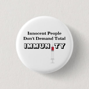 Onschuldige mensen eisen geen totale immuniteit ronde button 3,2 cm