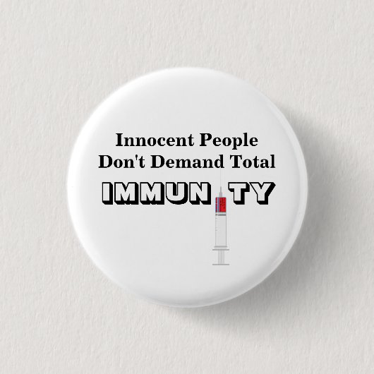 Onschuldige mensen eisen geen totale immuniteit ronde button 3,2 cm (Voorkant)