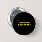 Onschuldige omstander ronde button 5,7 cm (Voorkant /achterkant)