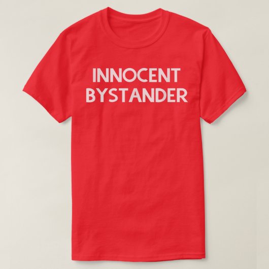 Onschuldige omstander t-shirt (Design voorkant)