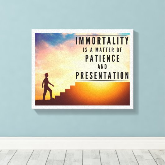 Onsterfelijkheid is geduld en presentatie canvas afdruk (Insitu (Houten vloer))