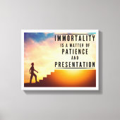 Onsterfelijkheid is geduld en presentatie canvas afdruk (Voorkant)