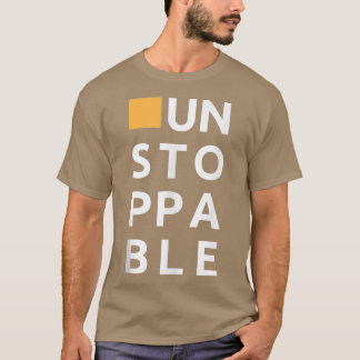 Onstopbare, Motivatie, werkuitgeleerde nieuwheid m T-shirt