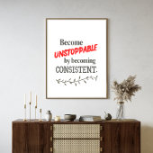 Onstuitbaar Worden Door Consistent Te Zijn Poster