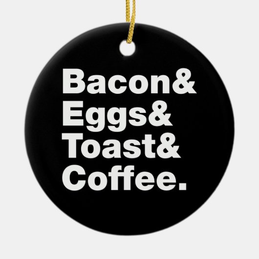 Ontbijt (Bacon & Eggs & Toast & Coffee) Keramisch Ornament (Voorkant)