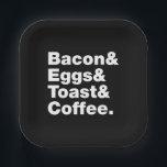 Ontbijt (Bacon & Eggs & Toast & Coffee) Papieren Bordje<br><div class="desc">Funny Foodie Breakfast Humor ~ Bacon and Eggs and Toast and Coffee. Wereldbol Trotters is gespecialiseerd in idiosyncratische beelden van rond het wereldbol. Hier vindt u unieke Wenskaarten,  Briefkaarten,  Posters,  Muismatten en meer.</div>