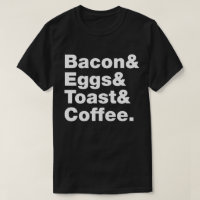 Ontbijt (Bacon & Eggs & Toast & Coffee) T-Shirt